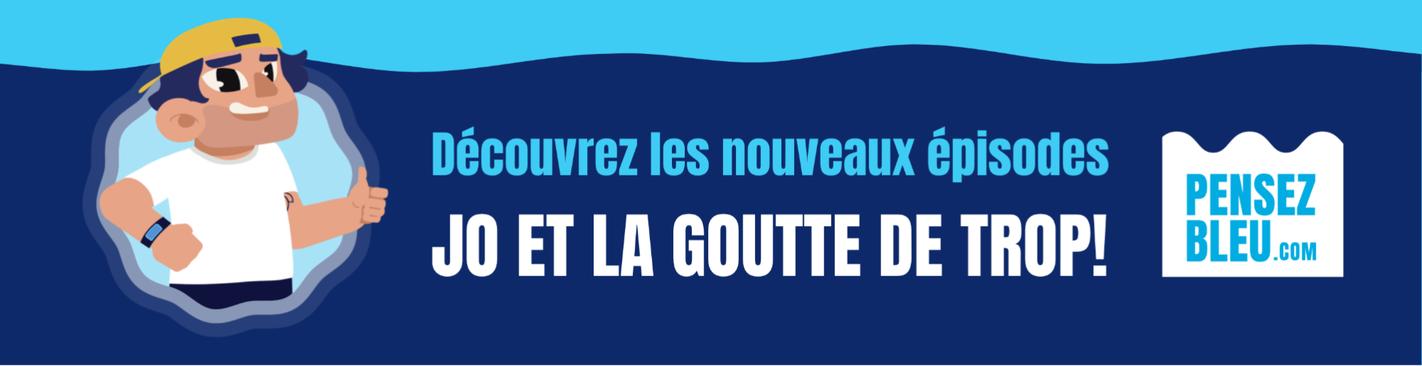 Les nouveaux épisodes de Jo et la goutte de trop